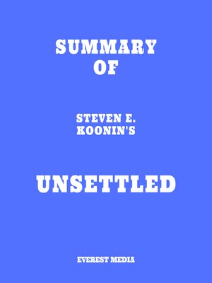 cover image of Summary of Steven E. Koonin's Unsettled